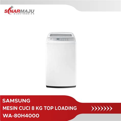 Samsung Mesin Cuci 1 Tabung 8 Kg Top Loading WA 80H4000