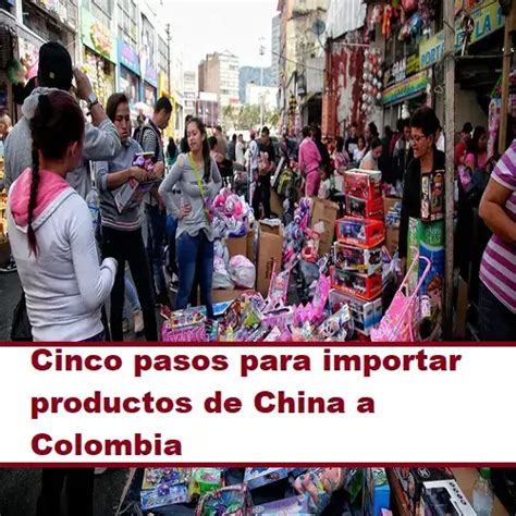 Pasos Para Importar De China A Colombia Productos 2024