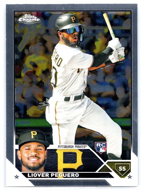 2023 Topps Chrome 72 RC Liover Peguero Pittsburgh Pirates EBay