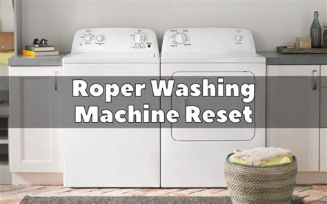 Roper Washing Machine Reset 3 Ways To Easy Fix How To Fix It