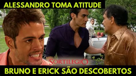 Sortilégio Alessandro descobre toda verdade e expulsa Bruno e Erick