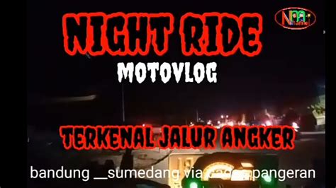 Cadas Jalan Pangeran Terkenal Jalur Angker Motovlog Bandung Sumedang