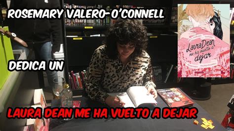 Rosemary Valero O Connell Dedica Un Laura Dean Me Ha Vuelto A Dejar En