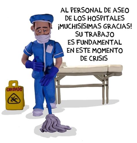 Al personal de aseo de los hospitales muchisimas gracias por su trabajo es fundamental en este ...