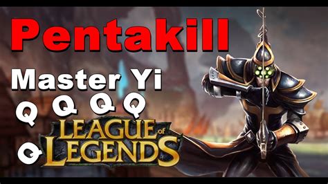 Pentakill Master Yi YouTube