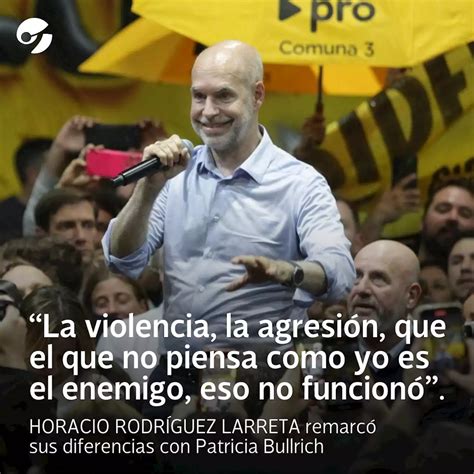 Horacio Rodr Guez Larreta Remarc Sus Diferencias Con Patricia Bullrich