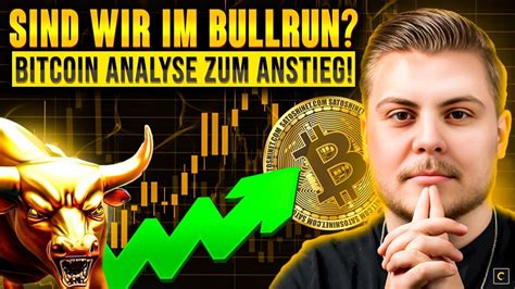 Sind Wir Im Bullrun Bitcoin Analyse Zum Anstieg Bitcoin Trading