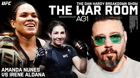 UFC 289 Dan Hardy Breaks Down Amanda Nunes Vs Irene Aldana In The