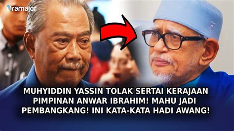 Muhyiddin Tolak Sertai Kerajaan Pimpinan Anwar Mahu Jadi Pembangkang