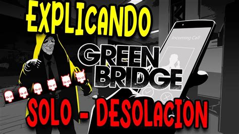 Arrasamos Con Todo En El Puente Explicando Green Bridge Solo