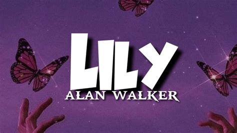 Lily Alan Walker Lyrics Youtube