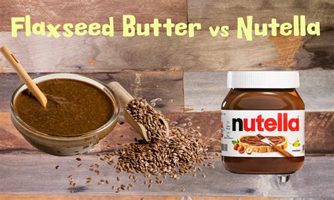 Flaxseed Butter Vs Nutella The Ultimate Verdict The Coconut Mama