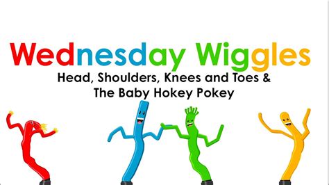 Head Shoulders Knees And Toes And The Baby Hokey Pokey Wednesday