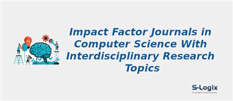 Impact Factor Journals In Computer Science 2021 S Logix