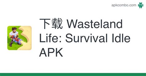 Wasteland Life Survival Idle APK Android Game 免费下载