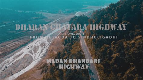 New Highway Dharan Chatara Madan Bhandari Highway Fastest Route From Hetauda To Sindhuli