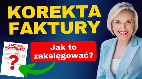 Faktura Korygująca Jak Poprawnie Zaksięgować KPiR VAT Korekta FV