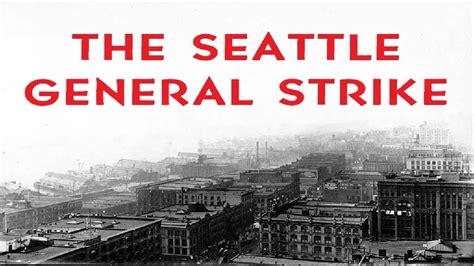 The Seattle General Strike Youtube