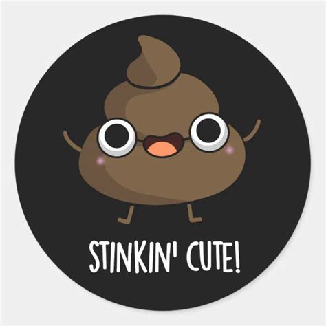 Stinkin Cute Funny Poo Pun Dark Bg Classic Round Sticker Zazzle