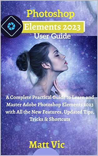 Photoshop Elements 2023 User Guide A Complete Practical