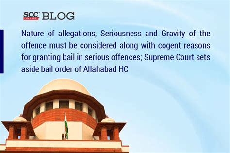 Nature Of Allegations Seriousness And Gravity Of The Offence Must Be