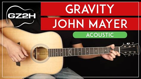 Gravity Acoustic Guitar Tutorial John Mayer Guitar Lesson Easy