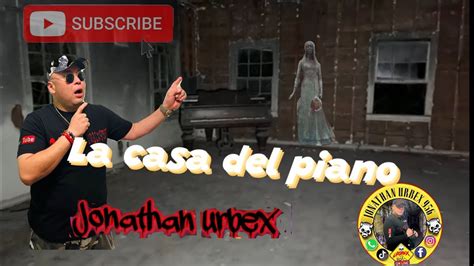 La Casa Del Piano Lugar Tenebroso Miedo Paranormal YouTube