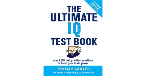 The Ultimate IQ Test Book 1 000 Practice Test Questions To Boost Your