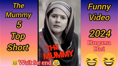 The Mummy Special Top 5 Shorts Funny Video 😂😂 Dam Hai To Hasi Rok Ke Dhikao The Mridul Youtube