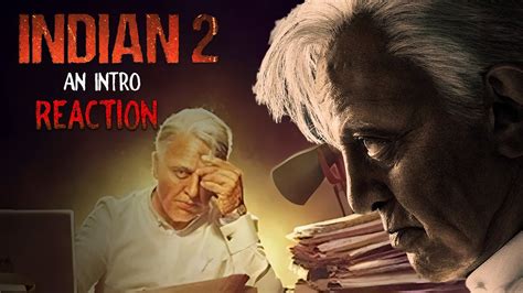 Indian 2 An Intro Reaction By DV Zone Kamal Haasan Shankar