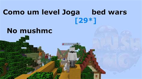 Como Um Level Joga Bedwars No Mush D Youtube