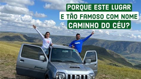 Caminho Do C U Na Serra Da Canastra Youtube