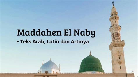 Lirik Ya Maddahen El Naby Arab Latin Lengkap Artinya Halaman All Id