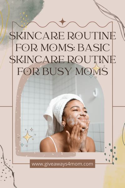 Basic Skincare Routine For Busy Moms