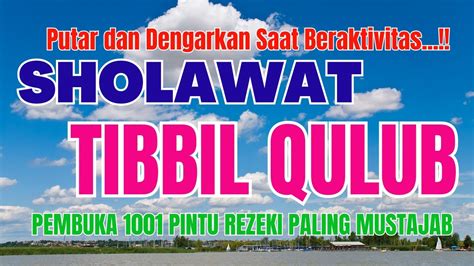 Sholawat Tibbil Qulub Mustajab Pembuka Pintu Rejeki Dari Segala