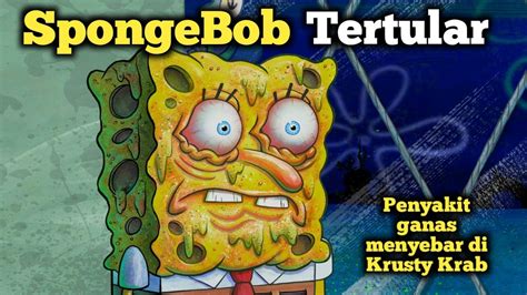 Spongebob Tertular Penyakit Alur Kartun Spongebob Baru Youtube