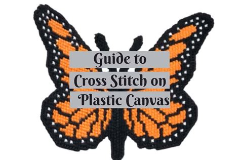 Guide To Cross Stitch On Plastic Canvas With Video Notorious Needle