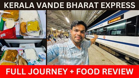 KERALA VANDE BHARAT EXPRESS AC CHAIR CAR TRAIN JOURNEY And IRCTC FOOD