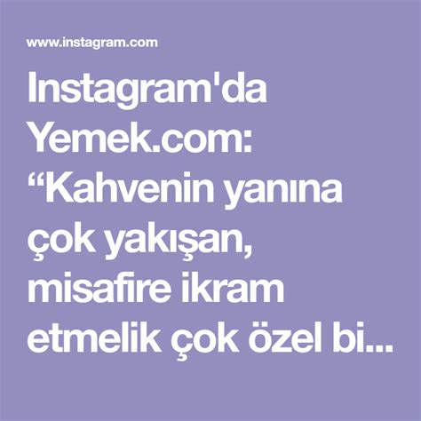 Instagram Da Yemek Kahvenin Yan Na Ok Yak An Misafire Ikram