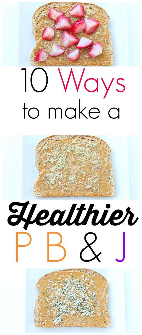 10 Ways to Make a Peanut Butter and Jelly Sandwich Healthier - Happy ...