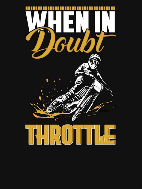 When In Doubt Throttle Off Road Dirt Bike Adventure Quote T Shirt