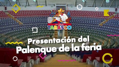 Presentan cartelera del Palenque de la Feria Tabasco 2024 El EDÉN MX