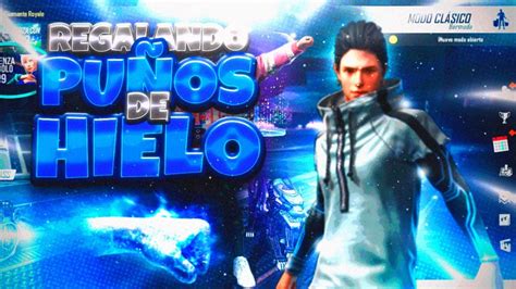 FREE FIRE EN VIVOREGALANDO LOS NUEVOS PUÑOS DE HIELO Y SET ANGELICAL