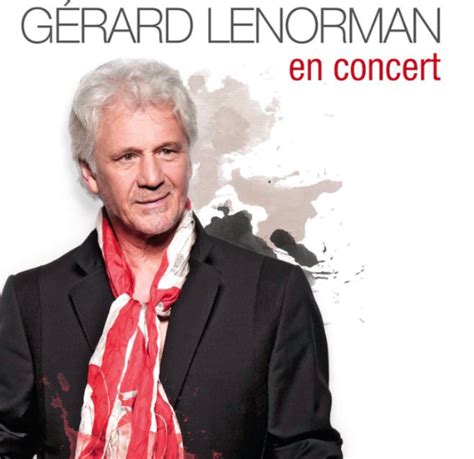 Spectacle Artistes Groupes Gérard Lenorman La vraie prod Nord