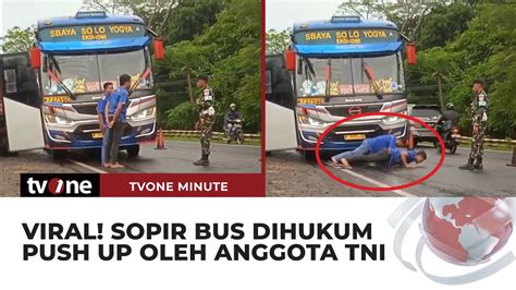 Diduga Ugal Ugalan Anggota Tni Hukum Sopir Dan Kenek Bus Dengan Push