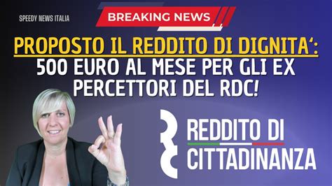 PROPOSTO IL REDDITO DI DIGNITA 500 EURO AL MESE PER GLI EX PERCETTORI