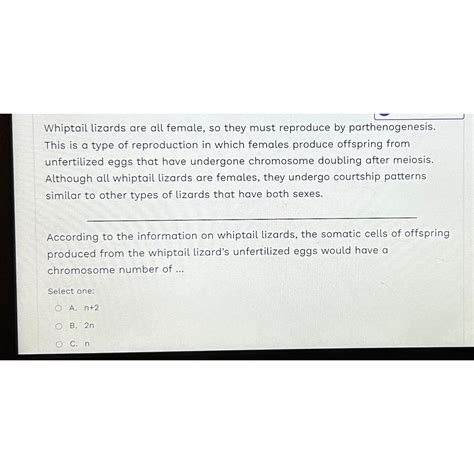 Solved Whiptail Lizards Are All Female So They Must Chegg