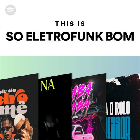 This Is SO ELETROFUNK BOM Playlist By Spotify Spotify