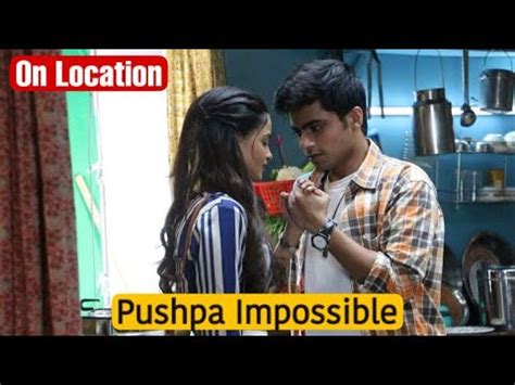 Pushpa Impossible On Location Chirag Aur Prarthana Ka Milan Pushpa