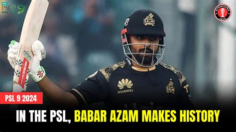 In The Psl Babar Azam Makes History